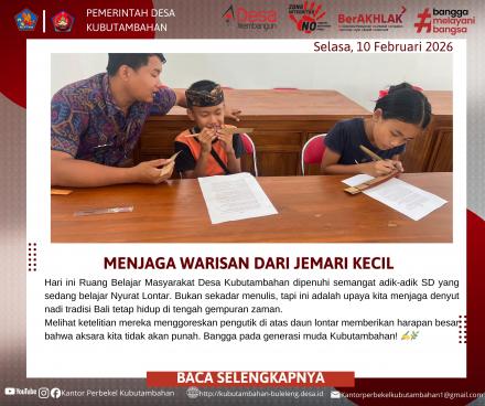 LESTARIKAN SASTRA TRADISIONAL: ANAK-ANAK SD SE-DESA KUBUTAMBAHAN ANTUSIAS BELAJAR NYURAT LONTAR