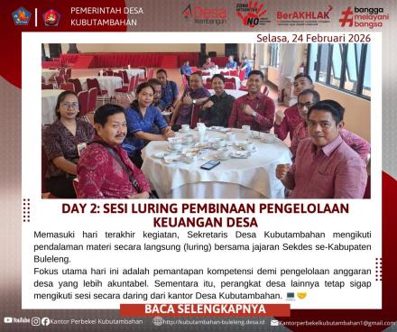 TINGKATKAN AKUNTABILITAS, SEKDES KUBUTAMBAHAN IKUTI PEMBINAAN PENGELOLAAN KEUANGAN DESA DAY-2