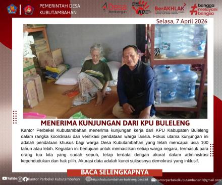 PASTIKAN HAK PILIH WARGA LANSIA, PEMERINTAH DESA KUBUTAMBAHAN TERIMA KUNJUNGAN KPU BULELENG