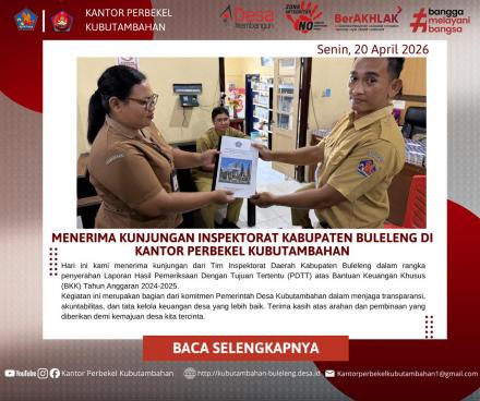 DEMI MENINGKATKAN AKUNTABILITAS, KANTOR PERBEKEL KUBUTAMBAHAN TERIMA KUNJUNGAN INSPEKTORAT KABUPATEN