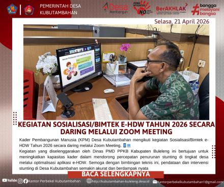 OPTIMALKAN APLIKASI E-HDW, KPM DESA KUBUTAMBAHAN IKUTI BIMTEK DARING PENCEGAHAN STUNTING