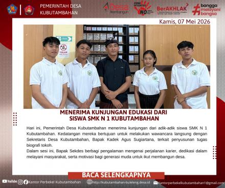 MENGINSPIRASI GENERASI MUDA: PEMDES KUBUTAMBAHAN TERIMA KUNJUNGAN EDUKASI SISWA SMK N 1 KUBUTAMBAHAN