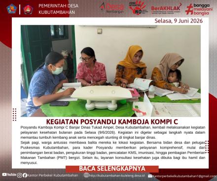 KOMITMEN CEGAH STUNTING, POSYANDU KAMBOJA KOMPI C DESA KUBUTAMBAHAN GELAR LAYANAN KESEHATAN BULANAN