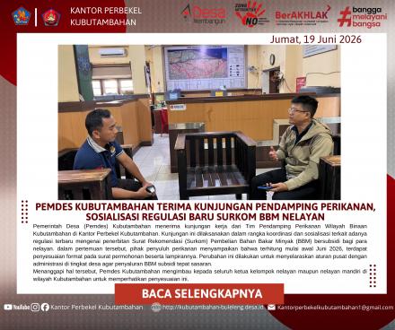 PEMDES KUBUTAMBAHAN TERIMA KUNJUNGAN PENDAMPING PERIKANAN, SOSIALISASI REGULASI SURKOM BBM NELAYAN