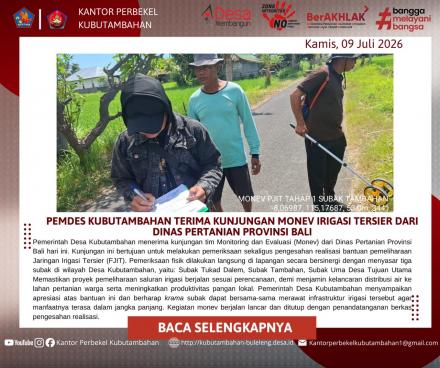 TINGKATKAN PRODUKTIVITAS PERTANIAN, PEMDES KUBUTAMBAHAN TERIMA KUNJUNGAN MONEV IRIGASI DARI DISTAN 