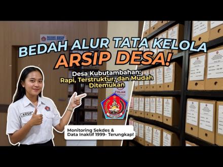 BEDAH ALUR TATA KELOLA ARSIP DESA KUBUTAMBAHAN